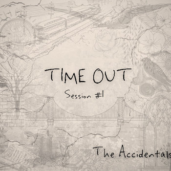 The Accidentals - Time Out Session #1 (2021)