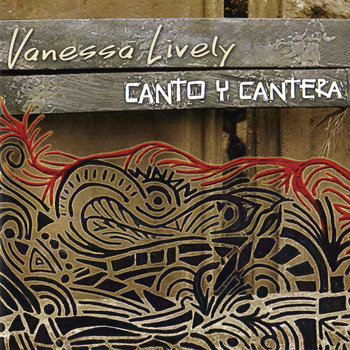 Vanessa Lively - Canto y Cantera (2010)