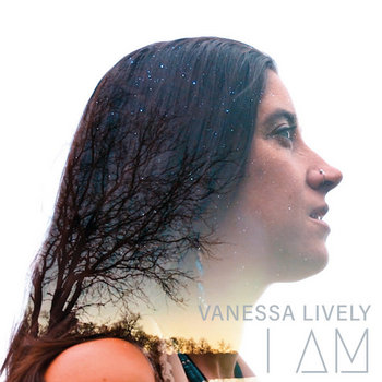 Vanessa Lively - I AM (2019)