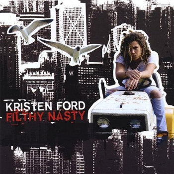 Kristen Ford - Filthy Nasty (2008)
