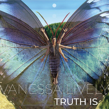 Vanessa Lively - Truth Is (2022)